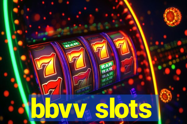 bbvv slots